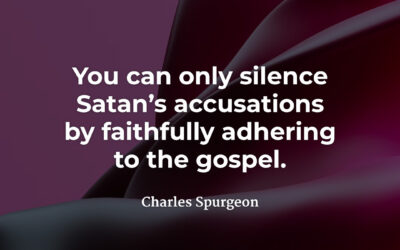 Silencing Satan’s Accusations – Charles Spurgeon