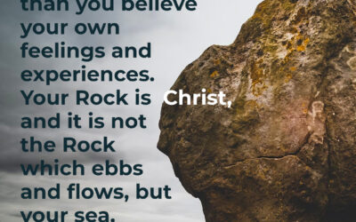 You rock is Christ – Samuel Rutherford