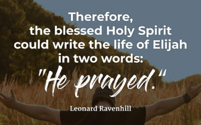 Elijah Prayed – Leonard Ravenhill