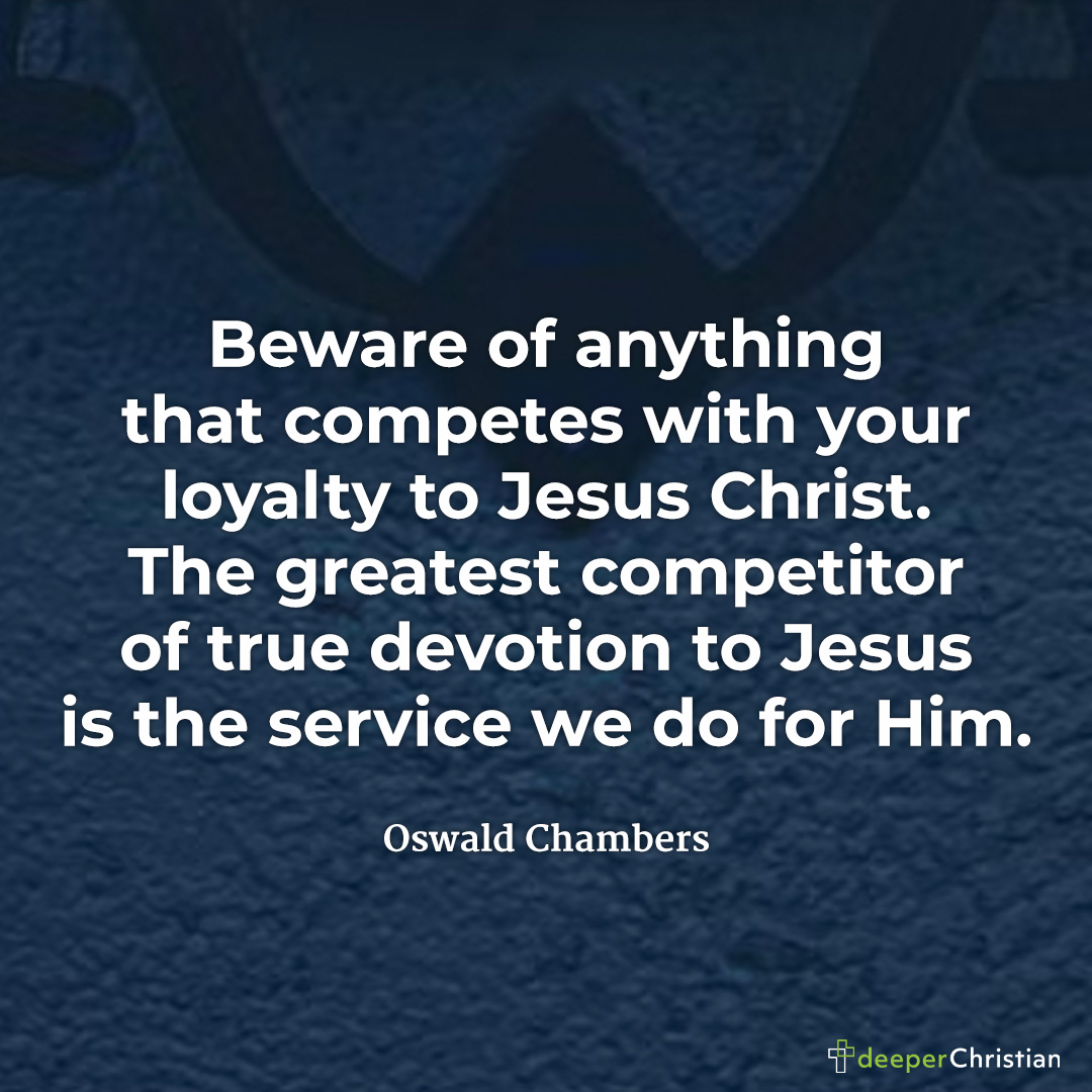 loyalty-to-jesus-oswald-chambers-deeper-christian-quotes