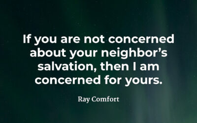 Your Neighbor’s Salvation – Ray Comfort