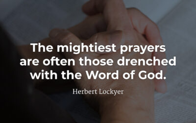 The mightiest prayers … – Herbert Lockyer
