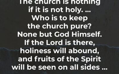 The Church is to be Holy – Charles Spurgeon