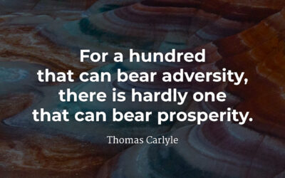 Adversity vs Prosperity – Thomas Carlyle