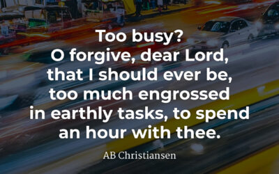 Too busy for God? – AB Christiansen