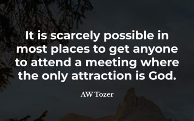 Are you attracted to God? – AW Tozer