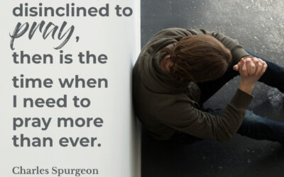 The most important time to pray – Charles Spurgeon