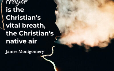 Christian’s vital breath – James Montgomery
