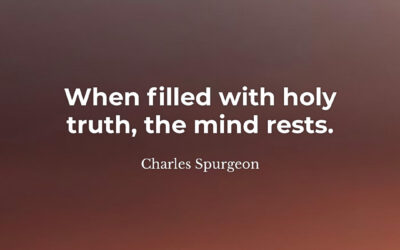 Rest in Truth – Charles Spurgeon