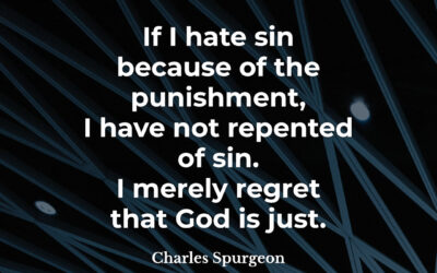 Do you hate sin? – Charles Spurgeon