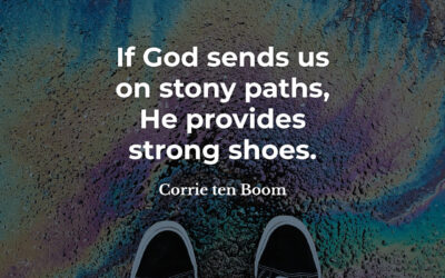 Stony paths and strong shoes – Corrie ten Boom
