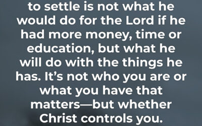 Does Christ control you? – Dawson Trotman