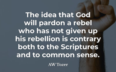 Giving up rebellion – AW Tozer