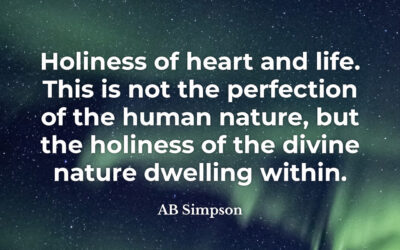 Holiness of heart and life – AB Simpson