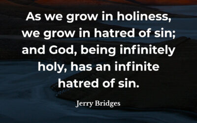 As we grow in holiness – Jerry Bridges