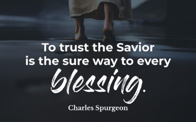 The blessing of trust – Charles Spurgeon