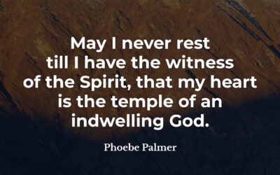 The indwelling of God – Phoebe Palmer
