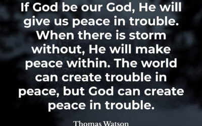 Peace Amidst Trouble – Thomas Watson