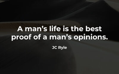 The proof is in one’s life – JC Ryle
