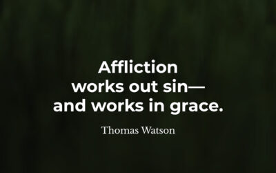 The work of affliction – Thomas Watson