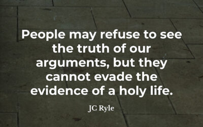 Evidence of a holy life – JC Ryle
