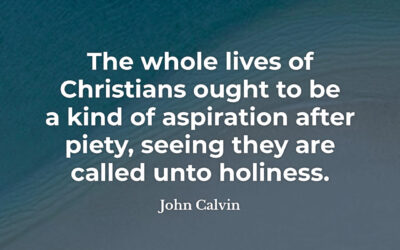 Called unto holiness – John Calvin