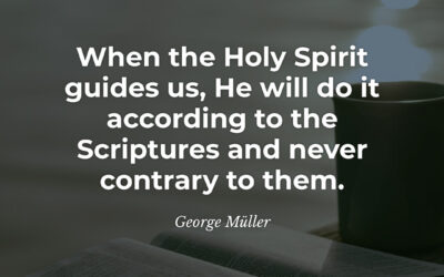 When the Holy Spirit guides us – George Müller