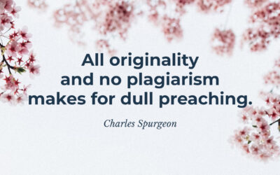 Solution for dull preaching – Charles Spurgeon