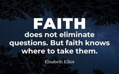 Faith knows where to take questions – Elisabeth Elliot