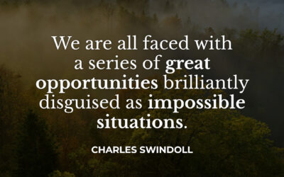 Impossible opportunities – Charles Swindoll