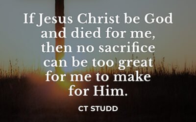 No sacrifice too great – CT Studd
