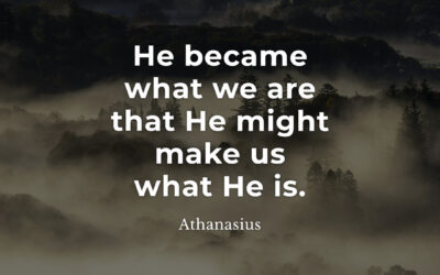 He became what we are – Athanasius
