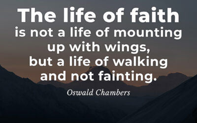 The Life of Faith – Oswald Chambers