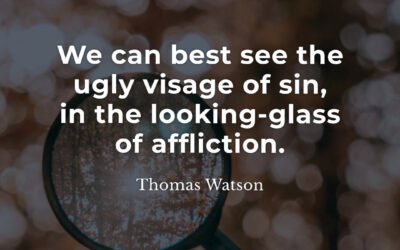 Seeing our sin in our difficulty – Thomas Watson