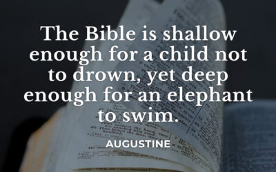 The Bible is shallow and deep – Augustine