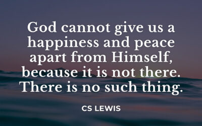 Happiness is only found in God – CS Lewis