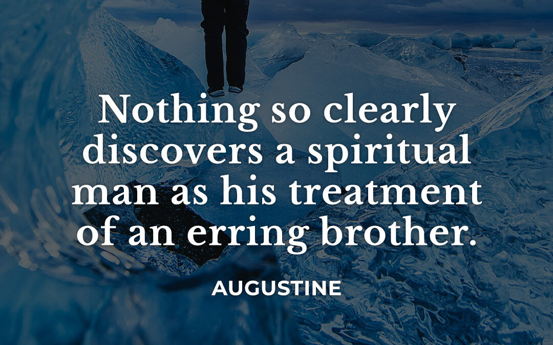 How we treat erring brothers – Augustine