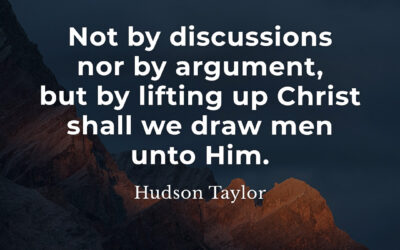 Lifting up Jesus – Hudson Taylor